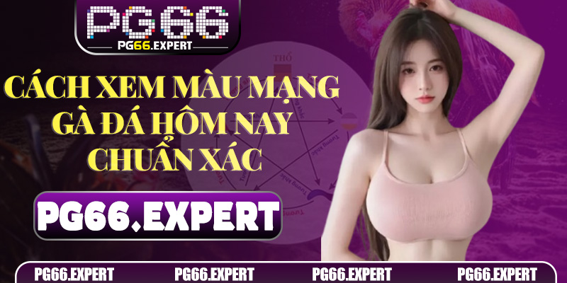 Phân loại Màu Mạng Gà Đá theo ngũ hành