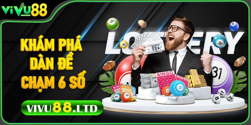 Dàn Đề Chạm 6 Số – Bí Mật Của Cao Thủ