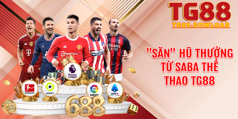 "Săn" hũ thưởng từ Saba thể thao Tg88: Lộ trình từ tân binh đến cao thủ lọc lõi